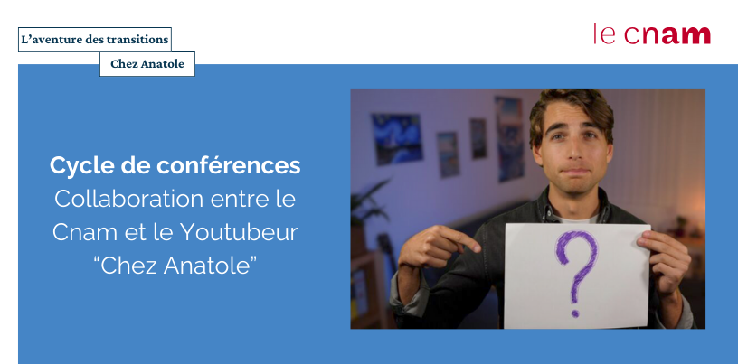 Le Cnam s’associe à Anatole Chouard, créateur de la chaine YouTube de vulgarisation scientifique Chez Anatole 